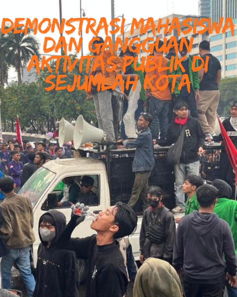 demonstrasi mahasiswa dan gangguan aktivitas publik di sejumlah kota